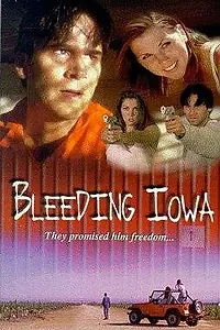 Постер к фильму «Bleeding Iowa (1999)»
