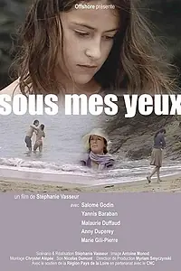 Главный постер фильма «Sous mes yeux (2007)»