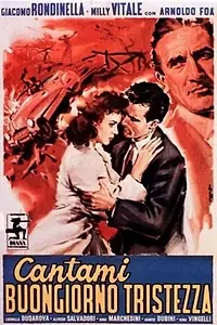 Главный постер фильма «Cantami buongiorno tristezza (1957)»