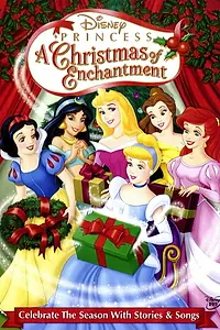 Главный постер мультфильма «Disney Princess: A Christmas of Enchantment (2005)»
