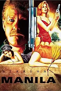Главный постер фильма «Миссия: Манила (1987)»