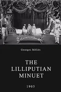 Главный постер фильма «Лилипутский менуэт (1905)»