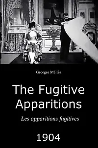 Главный постер фильма «Les apparitions fugitives (1904)»