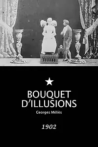 Постер к фильму «Bouquet d'illusions (1902)»