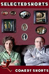 Главный постер мультфильма «Selected Shorts #5: Comedy Shorts (2007)»
