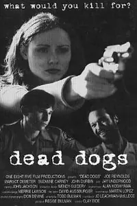 Главный постер фильма «Dead Dogs (1999)»