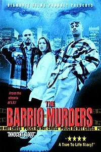Постер к фильму «The Barrio Murders (2001)»