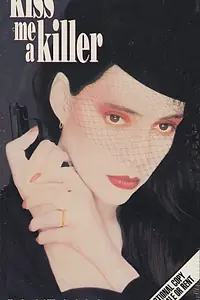 Постер к фильму «Поцелуй меня, убийца (1991)»