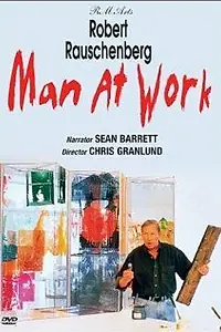 Постер к фильму «Robert Rauschenberg: Man at Work (1997)»