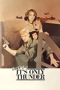 Главный постер фильма «Не плачь, это просто гром (1982)»