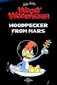 Главный постер мультфильма «Woodpecker from Mars (1956)»