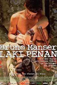 Постер к фильму «Bruno Manser - Laki Penan (2007)»