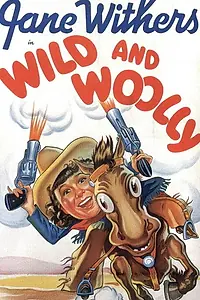 Главный постер фильма «Wild and Woolly (1937)»