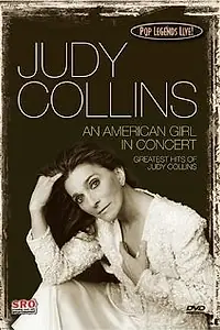 Главный постер фильма «Pop Legends Live: Judy Collins - An American Girl in Concert (2005)»