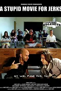 Главный постер фильма «A Stupid Movie for Jerks (2007)»