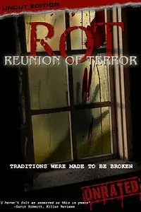 Главный постер фильма «ROT: Reunion of Terror (2008)»
