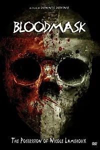 Постер к фильму «Blood Mask: The Possession of Nicole Lameroux (2007)»