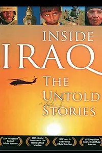Главный постер фильма «Inside Iraq: The Untold Stories (2004)»