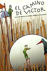 Постер к фильму «El camino de Víctor (2005)»
