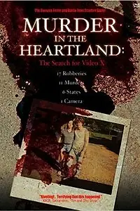 Постер к фильму «Murder in the Heartland: The Search for Video X (2003)»