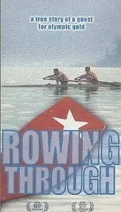 Постер к фильму «Rowing Through (1996)»