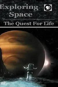 Постер к фильму «Exploring Space: The Quest for Life (2006)»