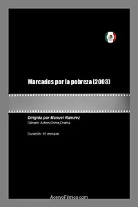 Главный постер фильма «Marcados por la pobreza (2003)»