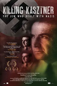 Постер к фильму «Killing Kasztner (2008)»