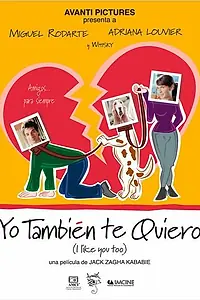 Главный постер фильма «Yo también te quiero (2005)»