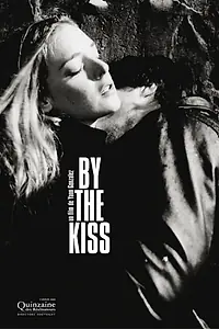 Постер к фильму «By the Kiss (2006)»
