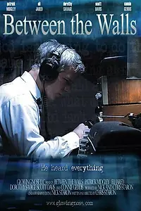 Постер к фильму «Between the Walls (2006)»