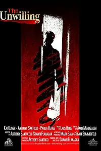 Постер к фильму «The Unwilling (2007)»