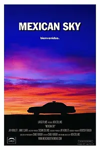 Главный постер фильма «Мексиканское небо (2007)»