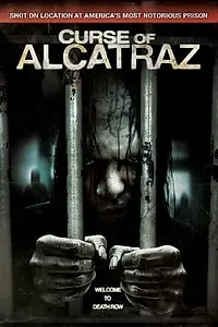 Главный постер фильма «Проклятие тюрьмы Алькатрас (2007)»