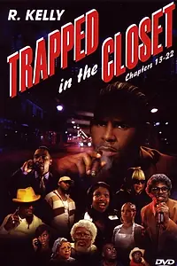 Постер к фильму «Trapped in the Closet: Chapters 13-22 (2007)»