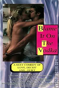 Постер к фильму «Blame It on the Vodka (1992)»