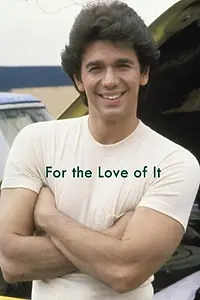 Главный постер фильма «For the Love of It (1980)»