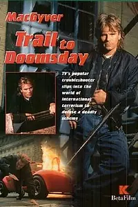 Постер к фильму «Секретный агент Макгайвер: Путь к концу света (1994)»
