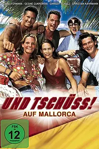 Главный постер фильма «Und tschüss! Auf Mallorca (1996)»