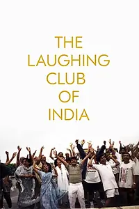 Главный постер фильма «The Laughing Club of India (2001)»