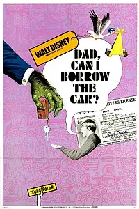 Главный постер фильма «Dad... Can I Borrow the Car? (1970)»