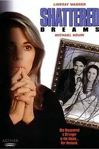 Постер к фильму «Shattered Dreams (1990)»