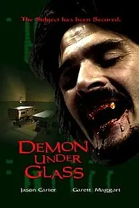 Постер к фильму «Demon Under Glass (2002)»