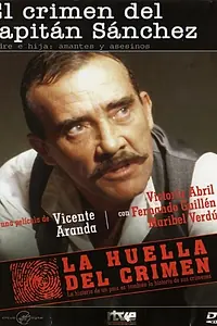 Постер к фильму «La huella del crimen: El crimen del Capitán Sánchez (1985)»