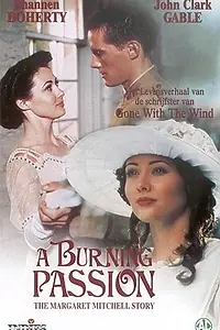 Постер к фильму «Сжигающая страсть: История Маргарет Митчелл (1994)»