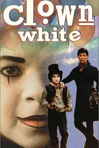 Постер к фильму «Clown White (1981)»