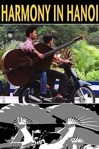 Постер к фильму «Harmony in Hanoi (2003)»