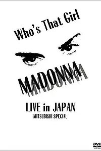 Постер к фильму «Madonna: Who's That Girl - Live in Japan (1987)»