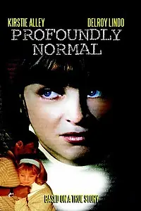 Постер к фильму «Profoundly Normal (2003)»
