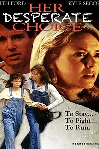 Главный постер фильма «Её отчаянный выбор (1996)»